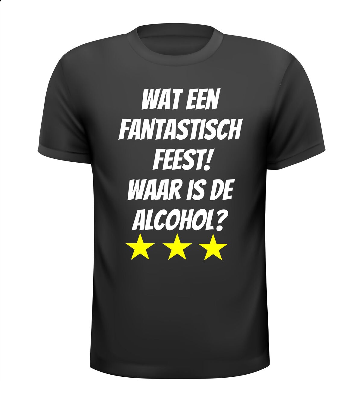 Wat een fantastisch feest! waar is de alcohol? T-shirt