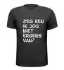 foto 1 Zeg ken ik jou niet ergens van T-shirt