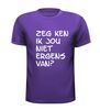 foto 3 Zeg ken ik jou niet ergens van T-shirt