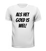 foto 13 Als het goed is wel shirt
