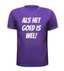 foto 3 Als het goed is wel shirt