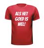 foto 7 Als het goed is wel shirt