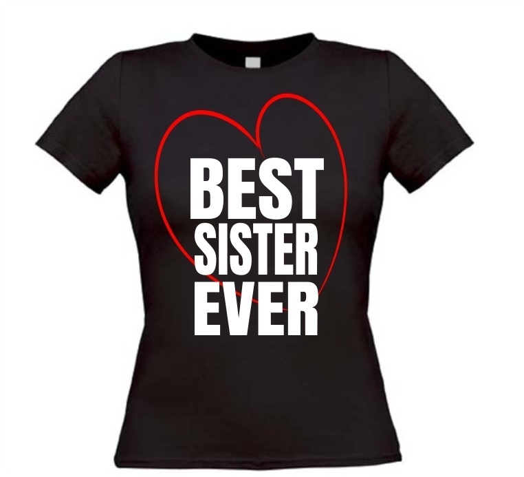 Best sister ever shirt