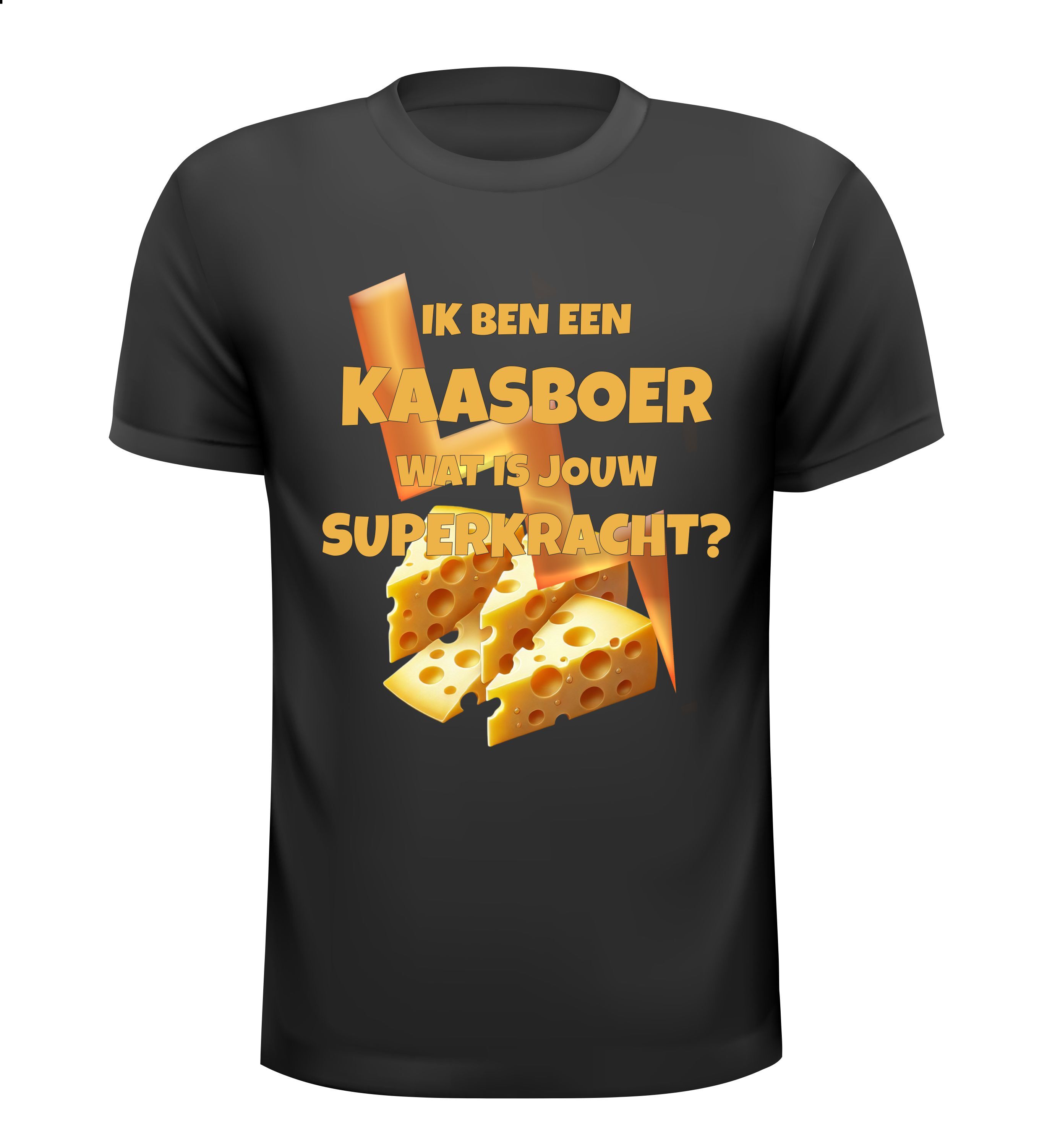 Ik ben een kaasboer! Wat is jouw superkracht T-shirt