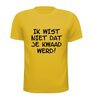 foto 15 Ik wist niet dat je kwaad werd T-shirt
