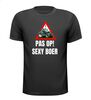 Pas op! Sexy boer! T-shirt