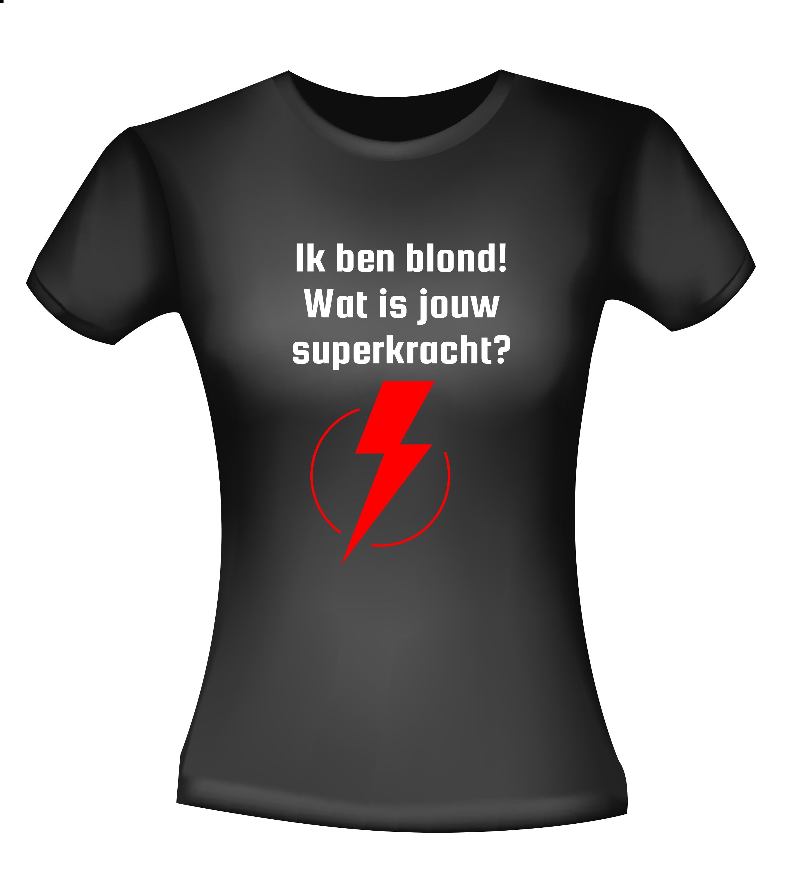 shirt Ik ben blond wat is jouw superkracht!