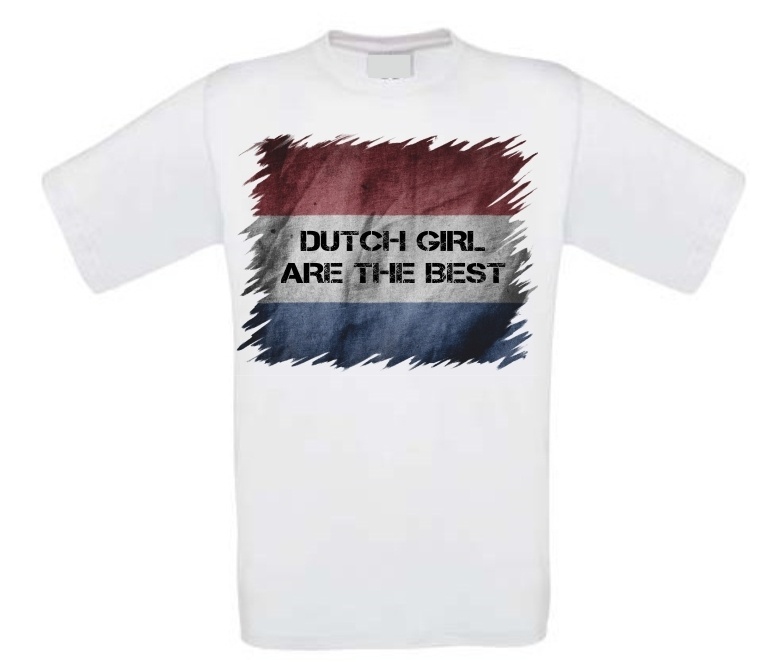 T-shirt Dutch girls are the best 