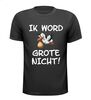 T-shirt Ik word grote nicht