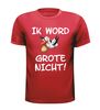 foto 4 T-shirt Ik word grote nicht