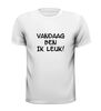 foto 13 T-shirt Vandaag ben ik leuk!