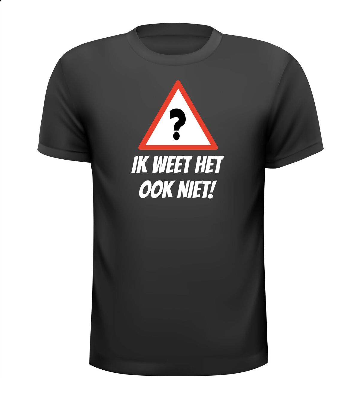 Ik weet het ook niet T-shirt