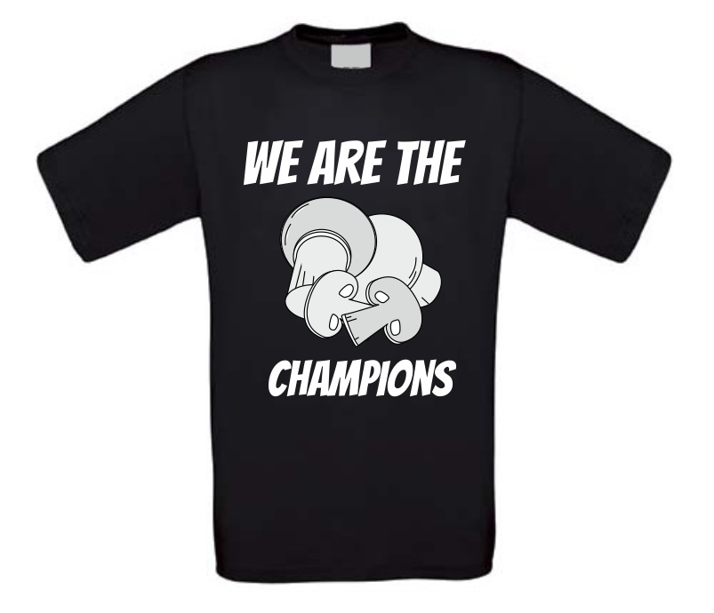 We are the champions T-shirt
