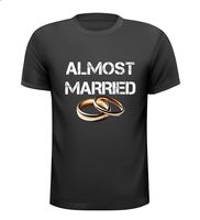 Almost married vrijgezellen T-shirt Almost married vrijgezellen T-shirt