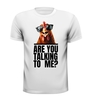 Are you talking to me? T-shirt