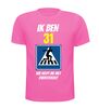 foto 6 fun verjaardag shirt 31 jaar wie helpt mij oversteken heren