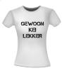 foto 4 Gewoon kei lekker T-shirt