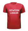 foto 7 Gewoon lekker T-shirt