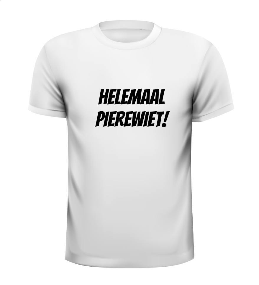 Helemaal pierewiet T-shirt