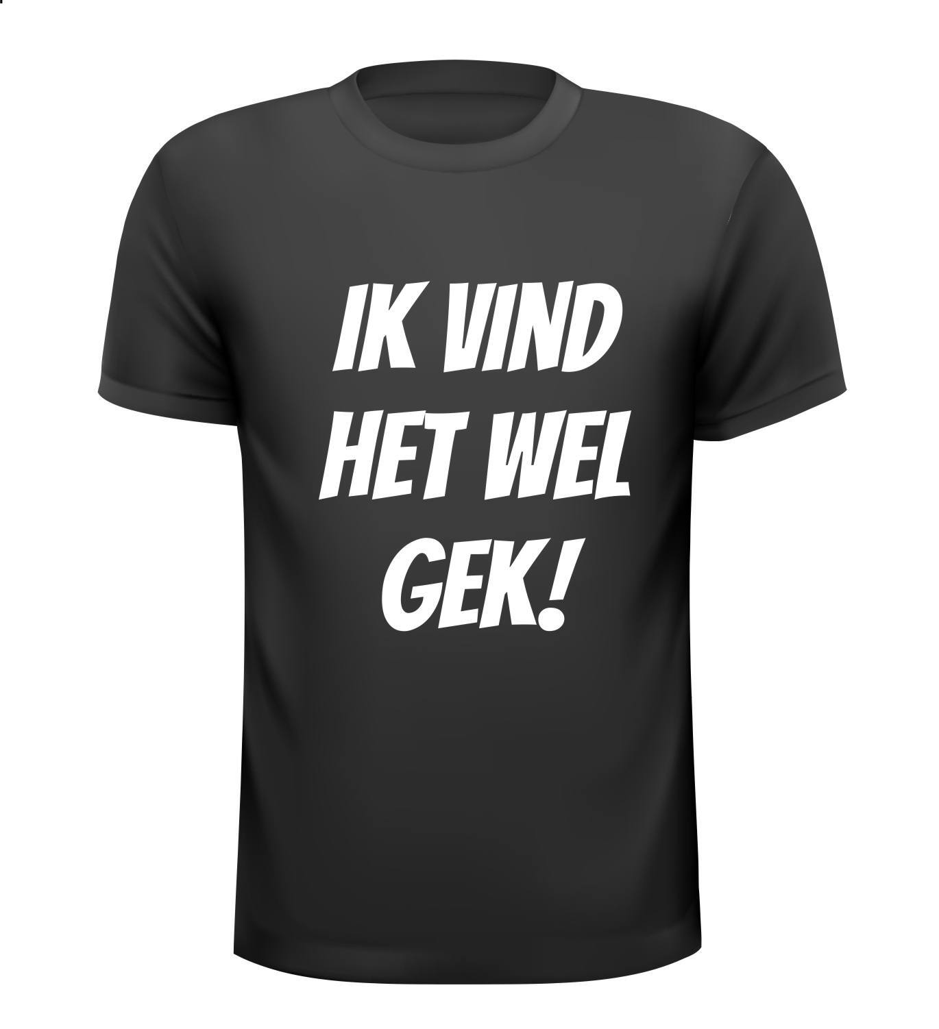 Ik vind het wel gek! T-shirt