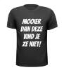 foto 1 Mooier dan deze vind je ze niet T-shirt