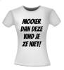 foto 4 Mooier dan deze vind je ze niet T-shirt