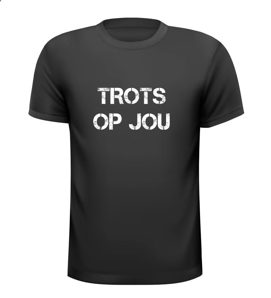 Trots op jou T-shirt