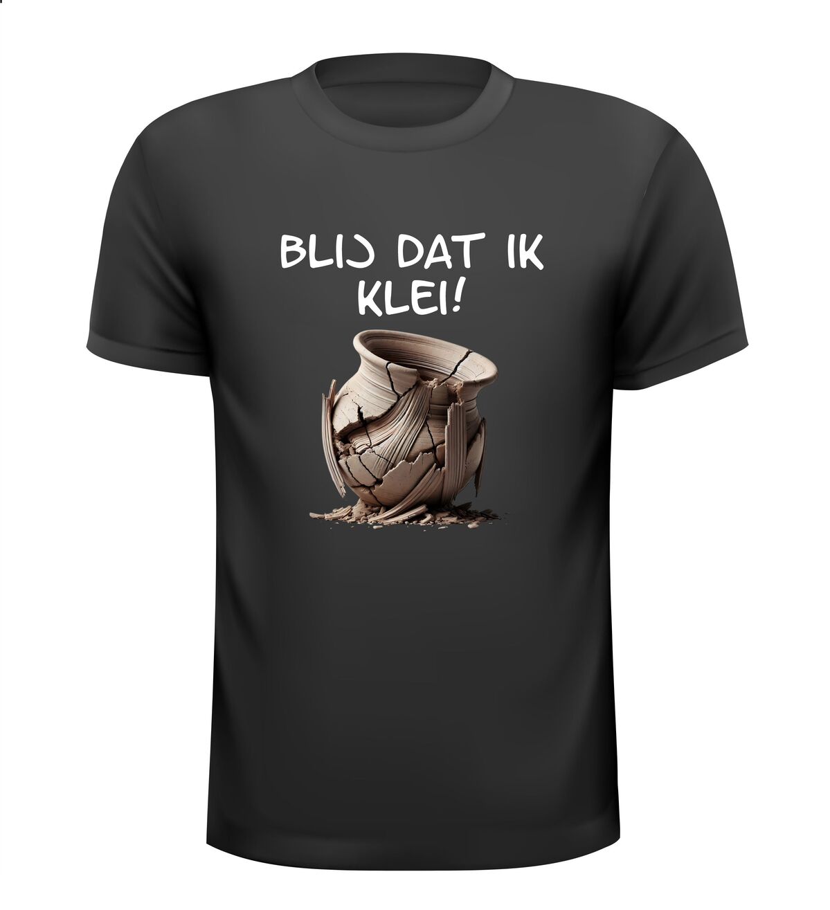 Blij dat ik klei shirt