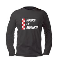 Houdoe en bedankt brabant longsleeve