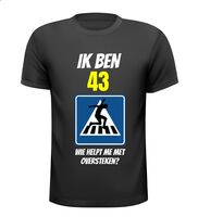 Leeftijd verjaardag shirt 43 jaar man Leeftijd verjaardag shirt 43 jaar man