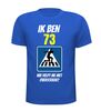 foto 3 leuk verjaardag shirt 73 jaar wie helpt me oversteken