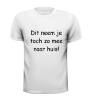 foto 3 Shirt Dit neem je toch zo mee naar huis!