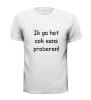 foto 3 Shirt Ik ga het ook eens proberen!