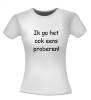 foto 4 Shirt Ik ga het ook eens proberen!