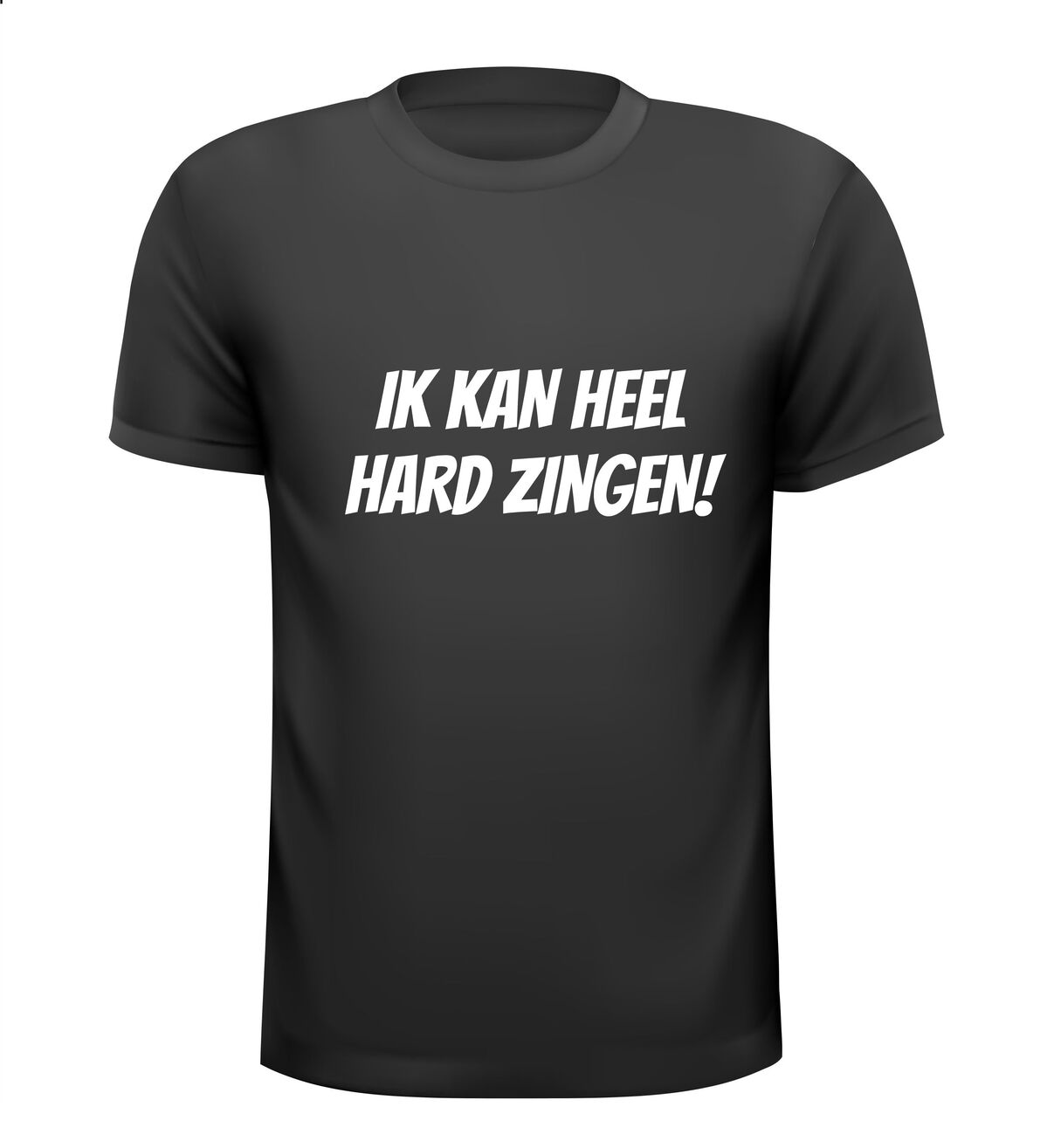 Shirt Ik kan heel hard zingen