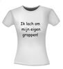 foto 14 Shirt Ik lach om mijn eigen grappen!