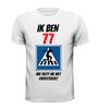 foto 7 verjaardag shirt 77 jaar wie helpt me oversteken?