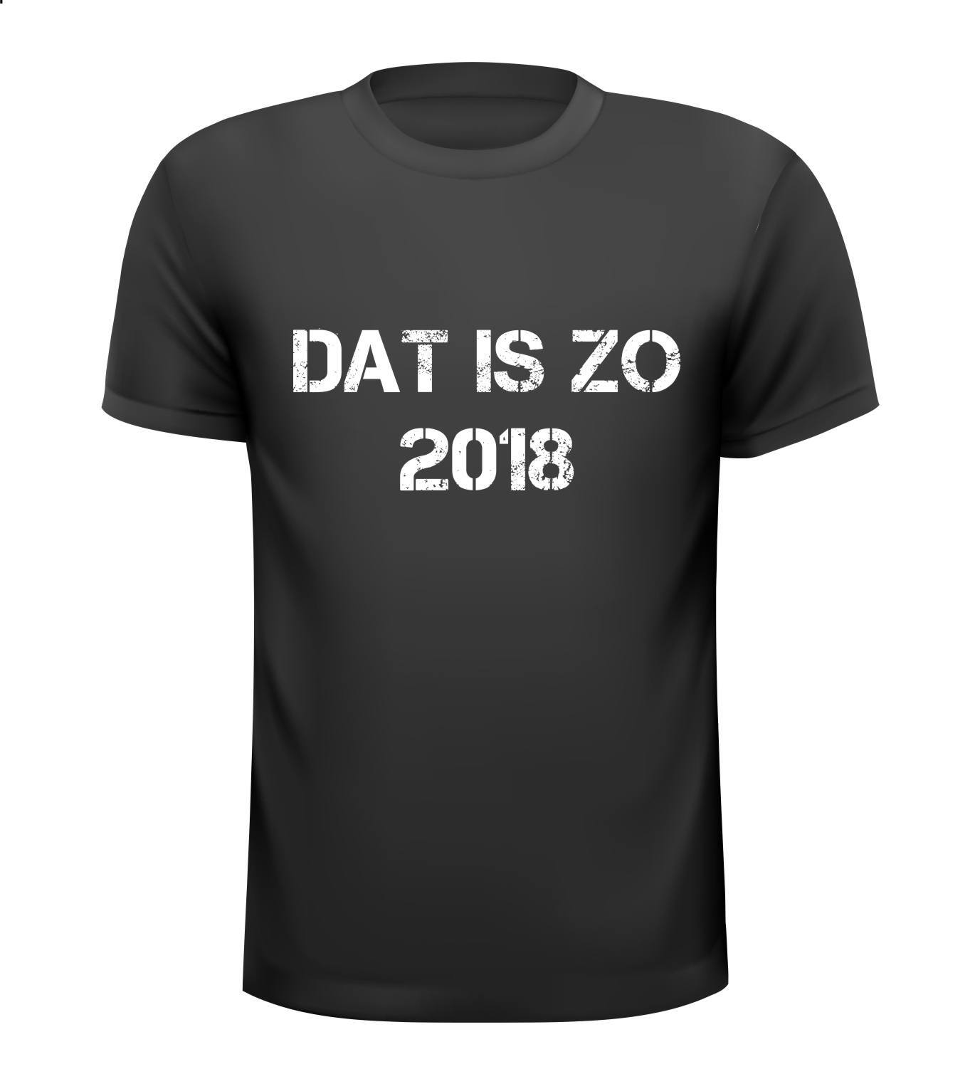 Dat is zo 2018 T-shirt vintage humor