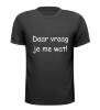foto 1 T-shirt daar vraag je me wat! vragend geen idee!