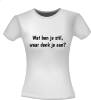 foto 4 T-shirt wat ben je stil waar denk je aan relatie sleur
