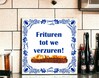 foto 5 tegeltje Frituren tot we verzuren snackbar frikandel fastfood