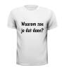 foto 3 Waarom zou je dat doen?  T-shirt