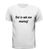 foto 3 Dat is ook een mening T-shirt tekst