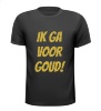 Ik ga voor goud T-shirt glitters