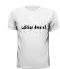 foto 3 Lekker dwars tekst T-shirt vervelend