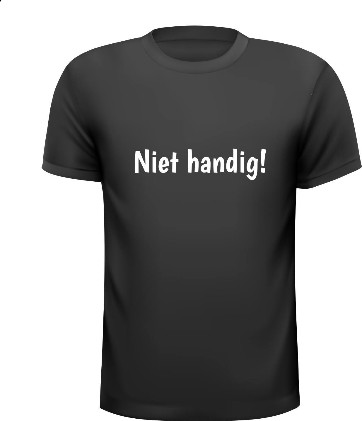 Niet handig! onhandig tekst T-shirt