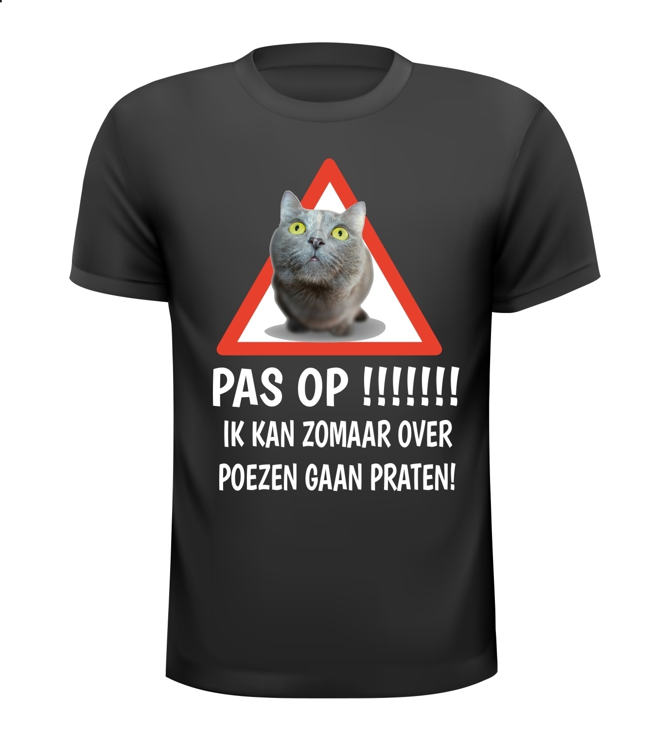 T-shirt katten poezen pas op ik kan zomaar over poezen gaan praten! grappig