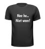 foto 1 T-shirt nee he.. niet weer! grappig leuk en gek