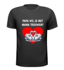 T-shirt Papa wil je met mama trouwen huwelijksaanzoek