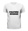 foto 7 fulltime moeder moederdag t-shirt grappig
